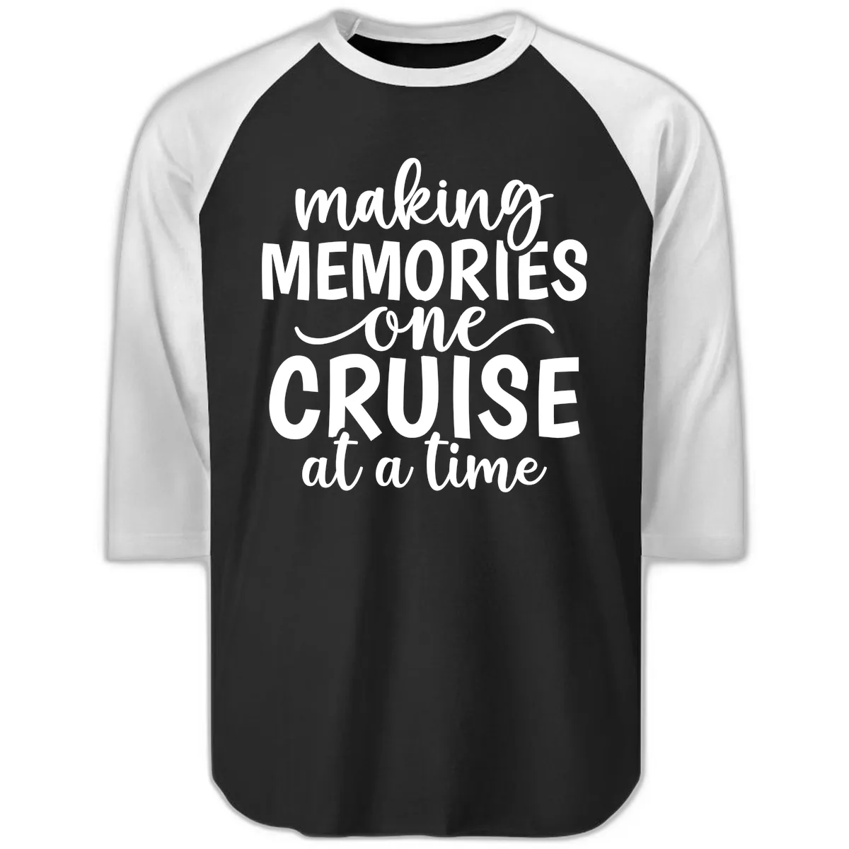 Making Memories One Cruise at a Time Raglan 3/4 in Black White