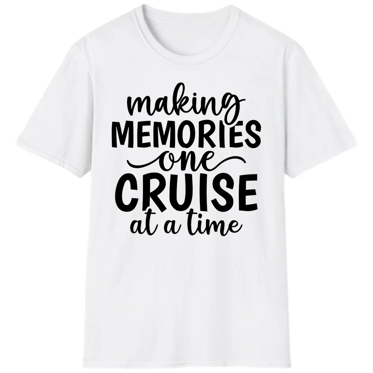 Making Memories One Cruise at a Time T-Shirt in White