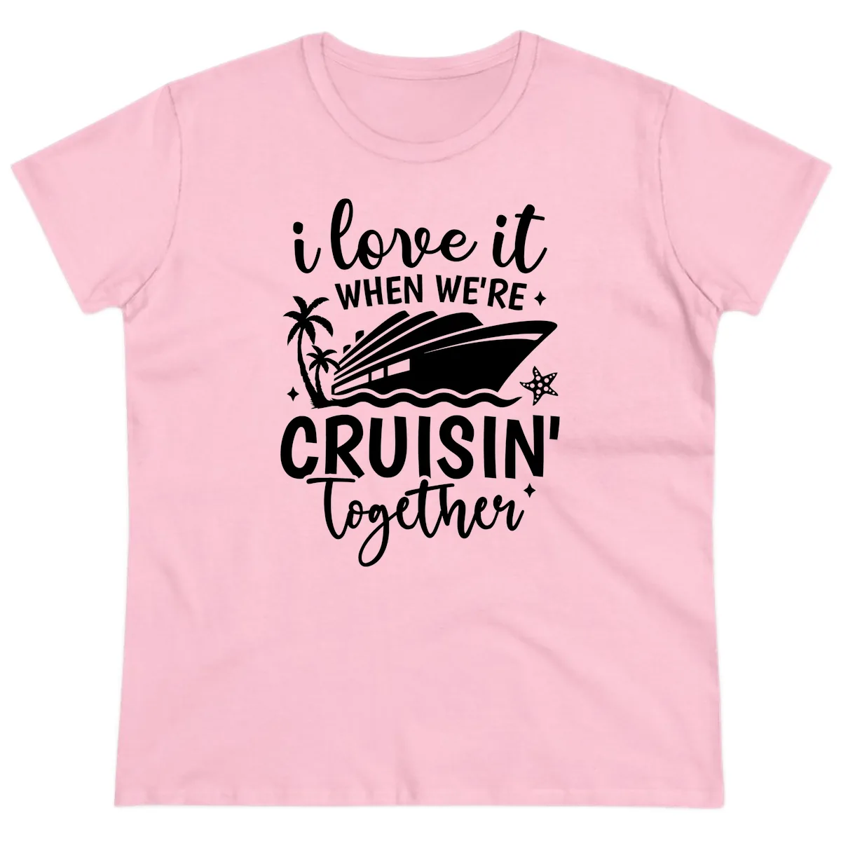 I Love It When We're Cruisin Together Ladies Tee in Light Pink