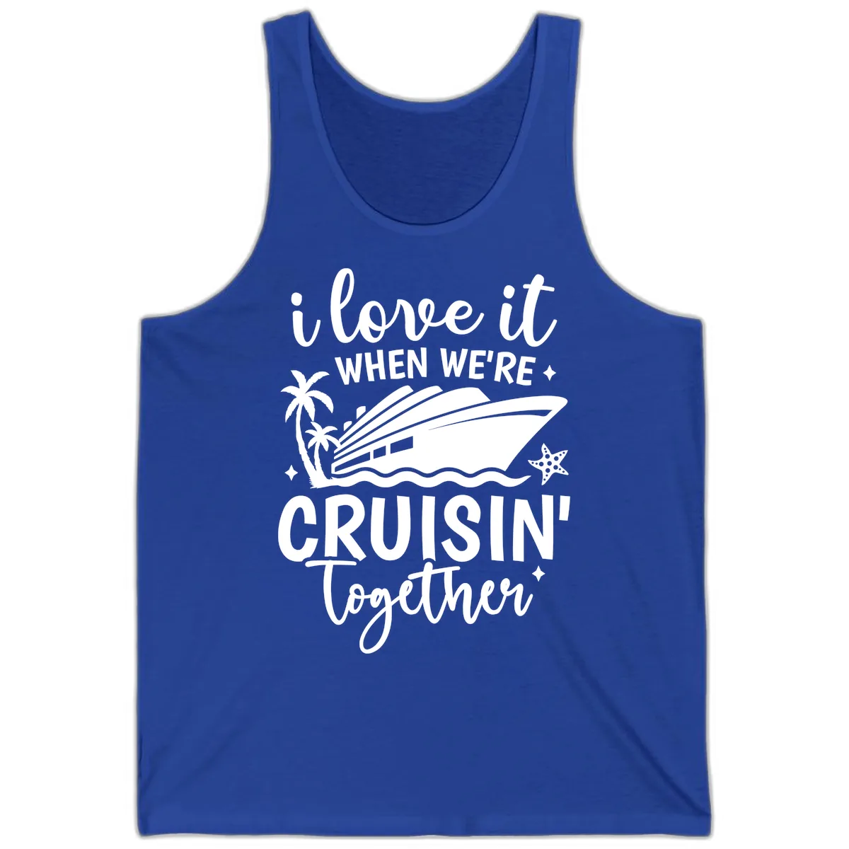 I Love It When We're Cruisin Together Tank in True Royal