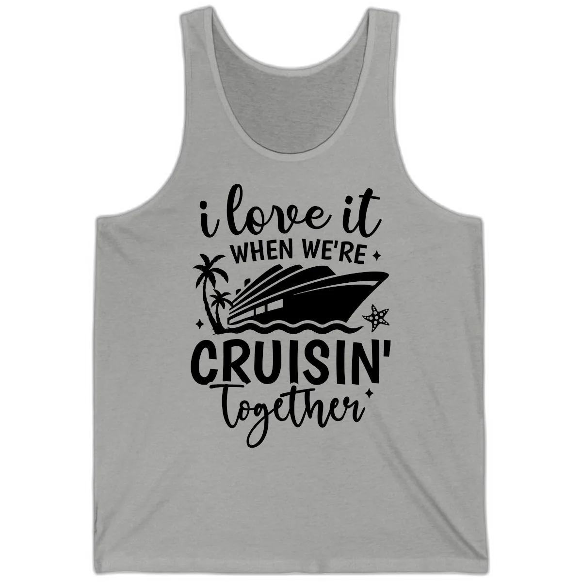 I Love It When We're Cruisin Together Tank in Athletic Heather