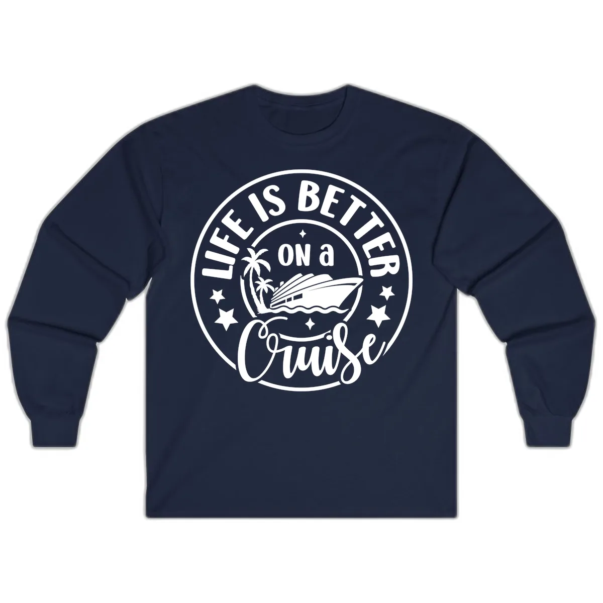 Life Is Better On A Cruise Badge Long Sleeve in Navy