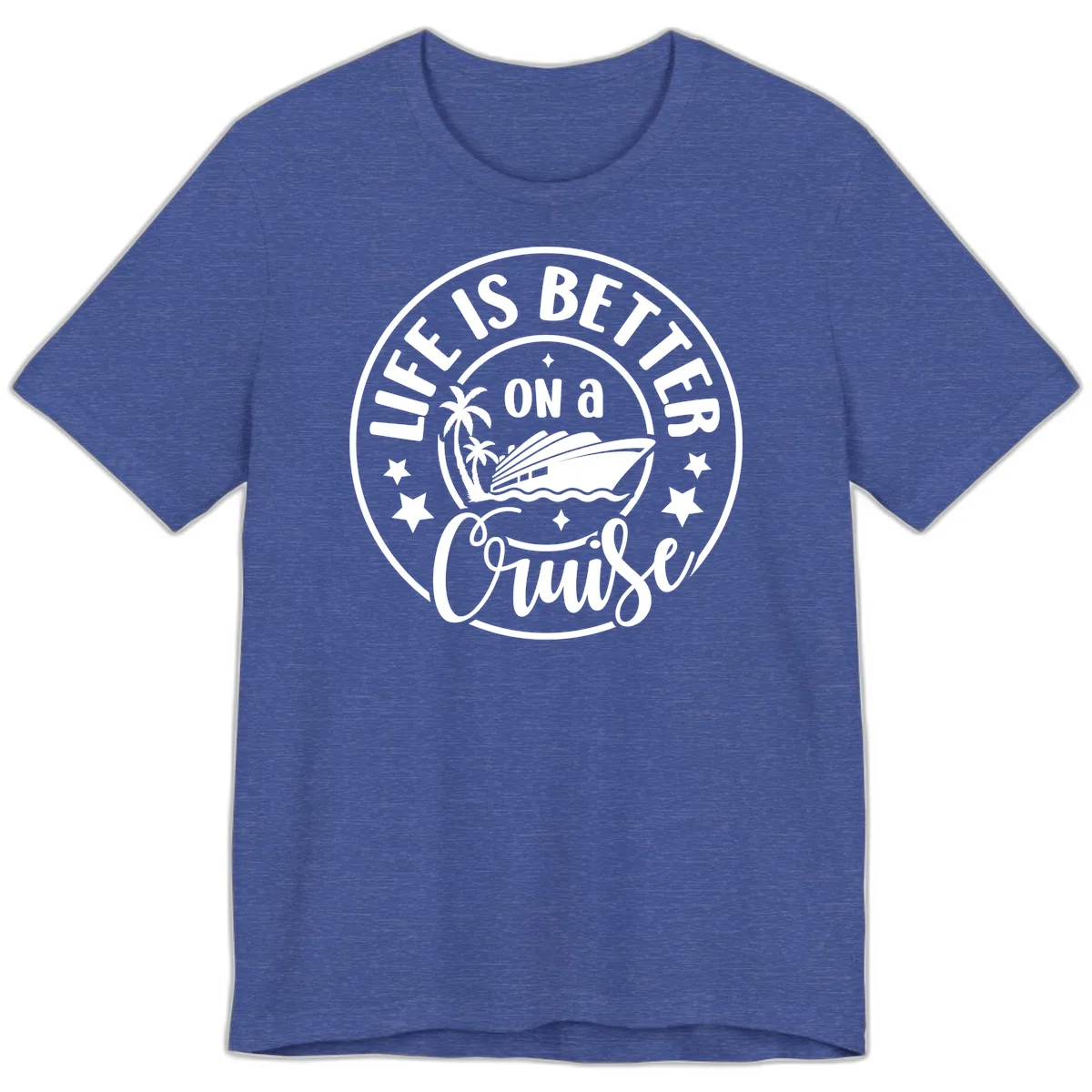 Life Is Better On A Cruise Badge Premium T-Shirt in Heather True Royal