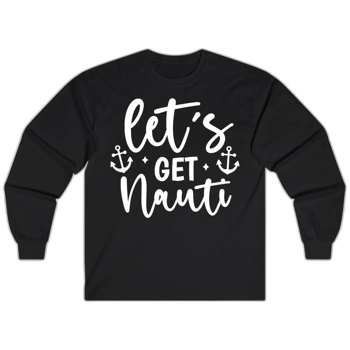 Let's Get Nauti Cruise Design Long Sleeve in Black