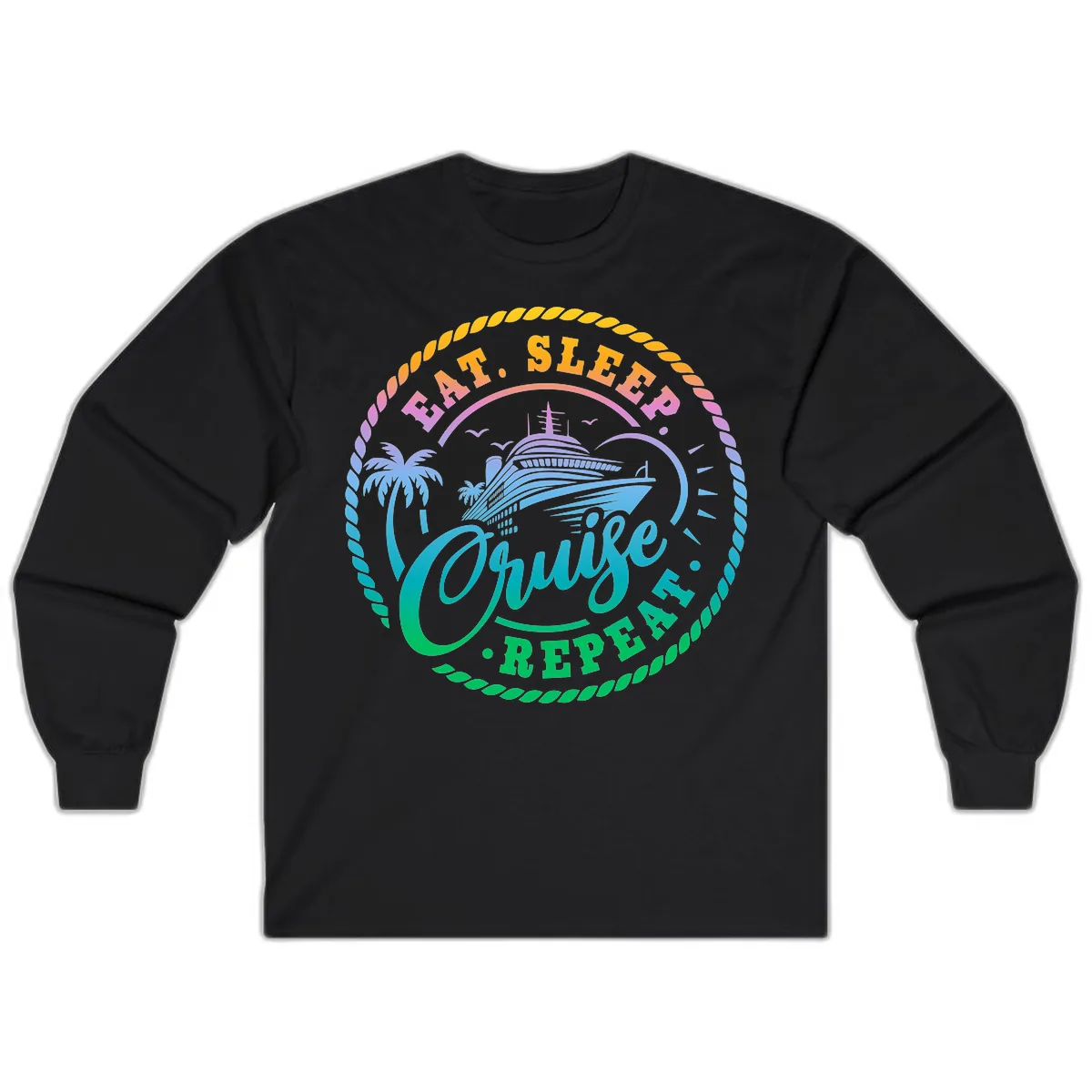 Eat Sleep Cruise Repeat Design Long Sleeve in Black