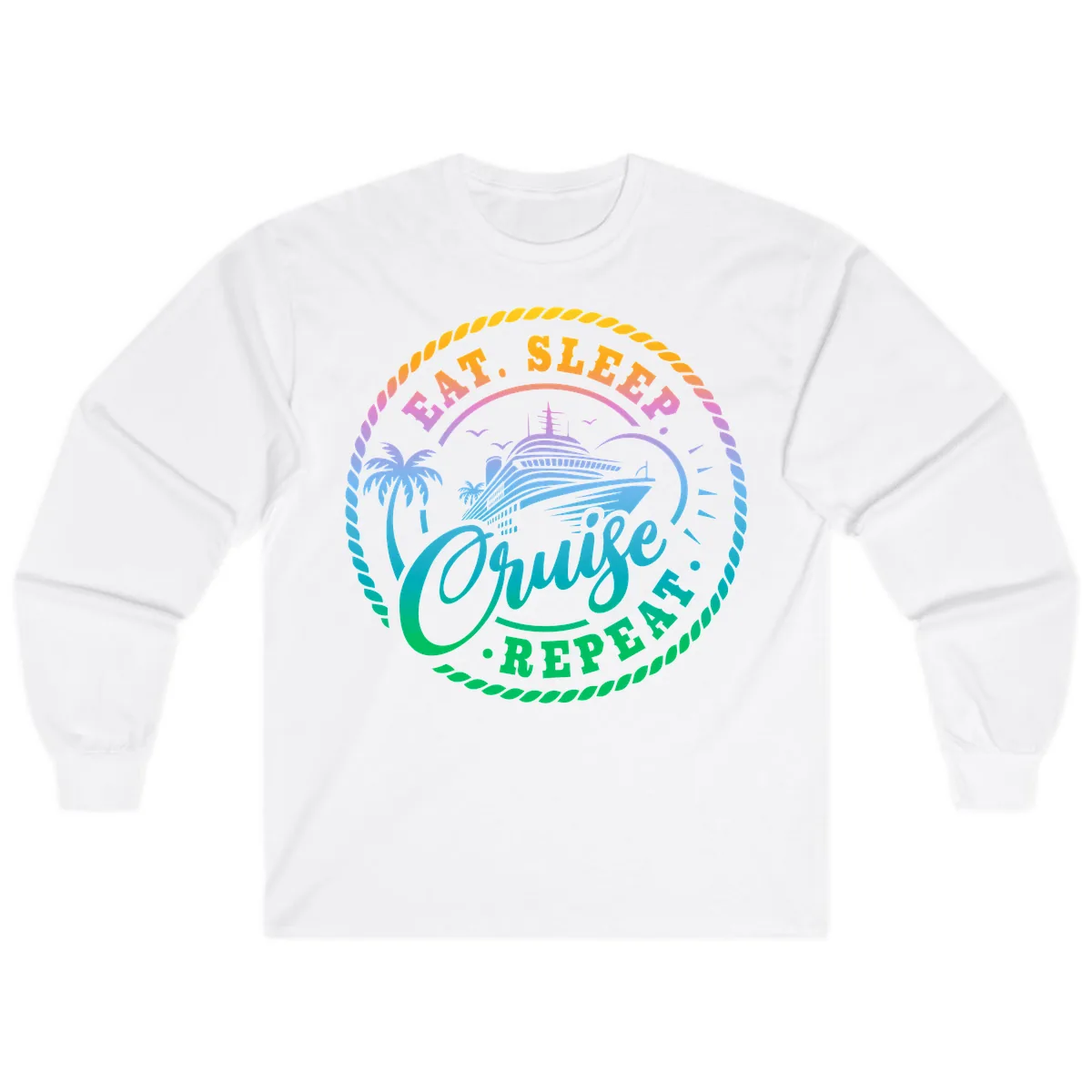 Eat Sleep Cruise Repeat Design Long Sleeve in White