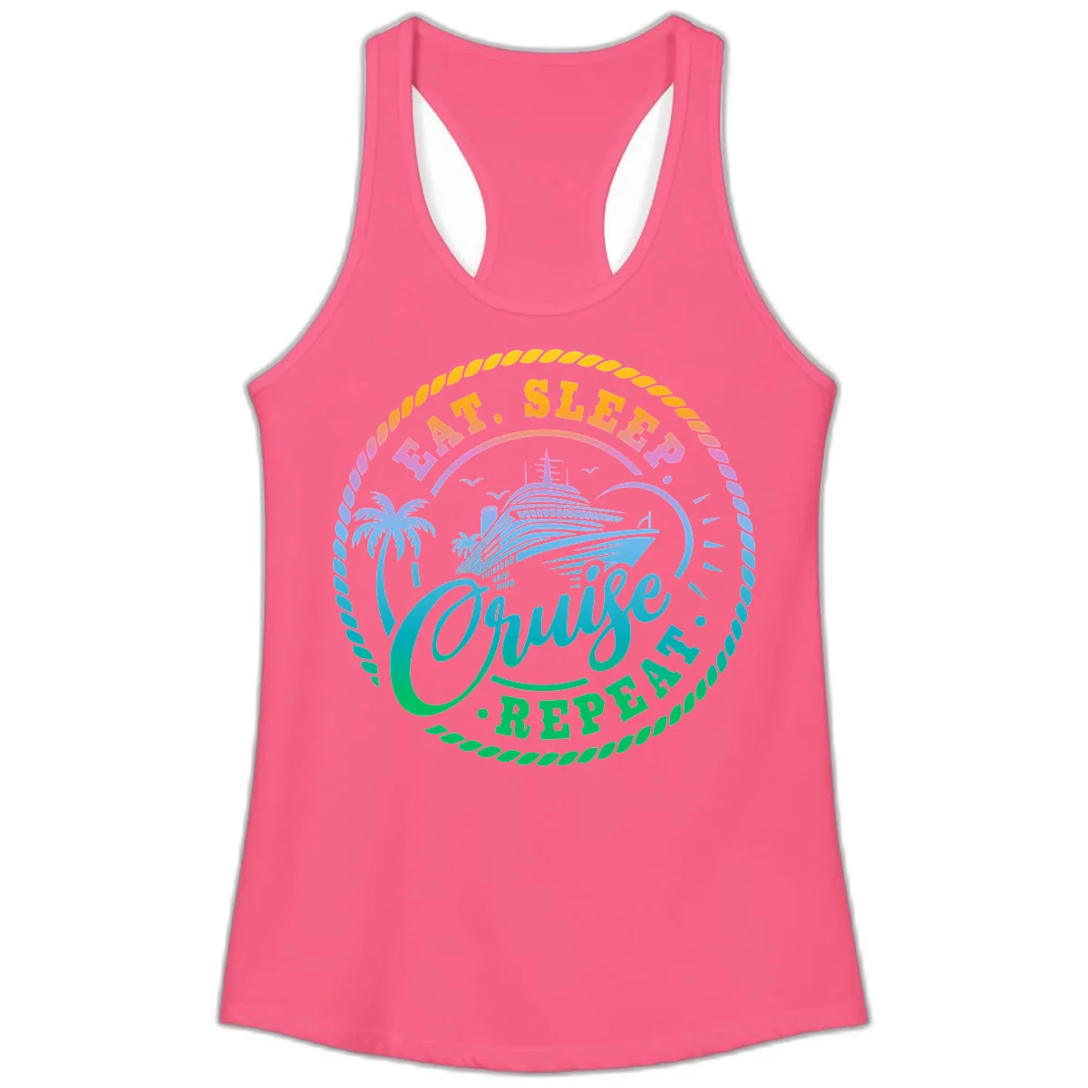 Eat Sleep Cruise Repeat Design Ladies Tank in Solid Hot Pink