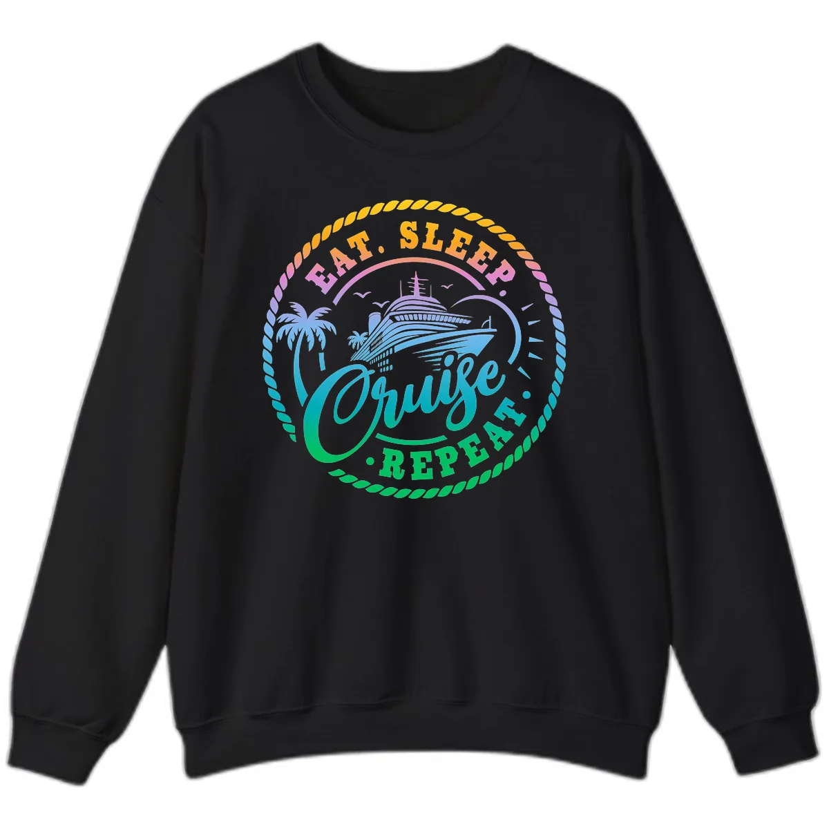 Eat Sleep Cruise Repeat Design Sweatshirt in Black