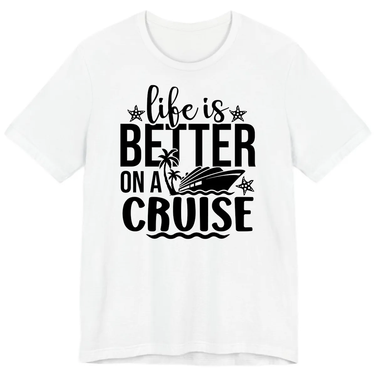 Life Is Better On A Cruise Premium T-Shirt in White