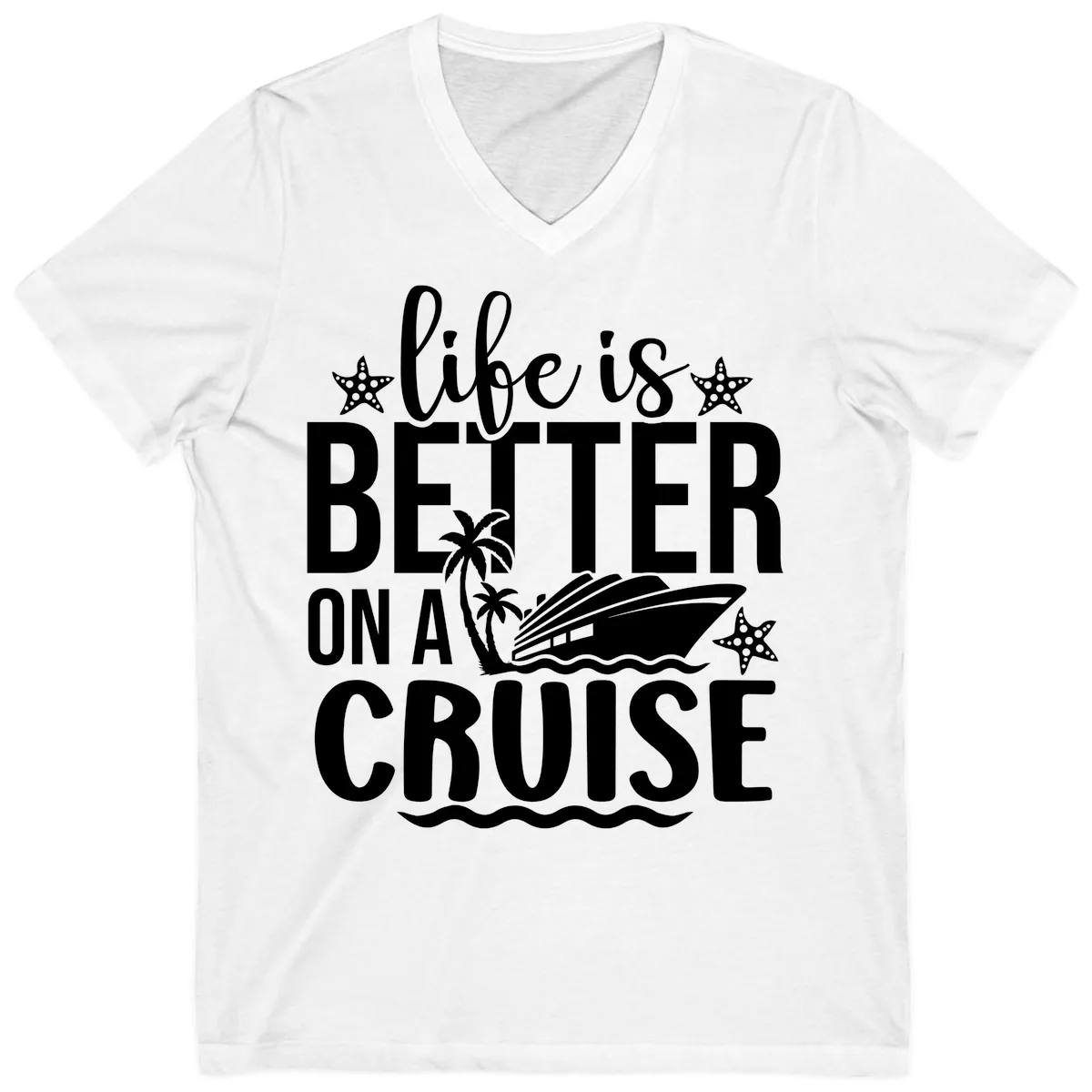 Life Is Better On A Cruise V-Neck in White