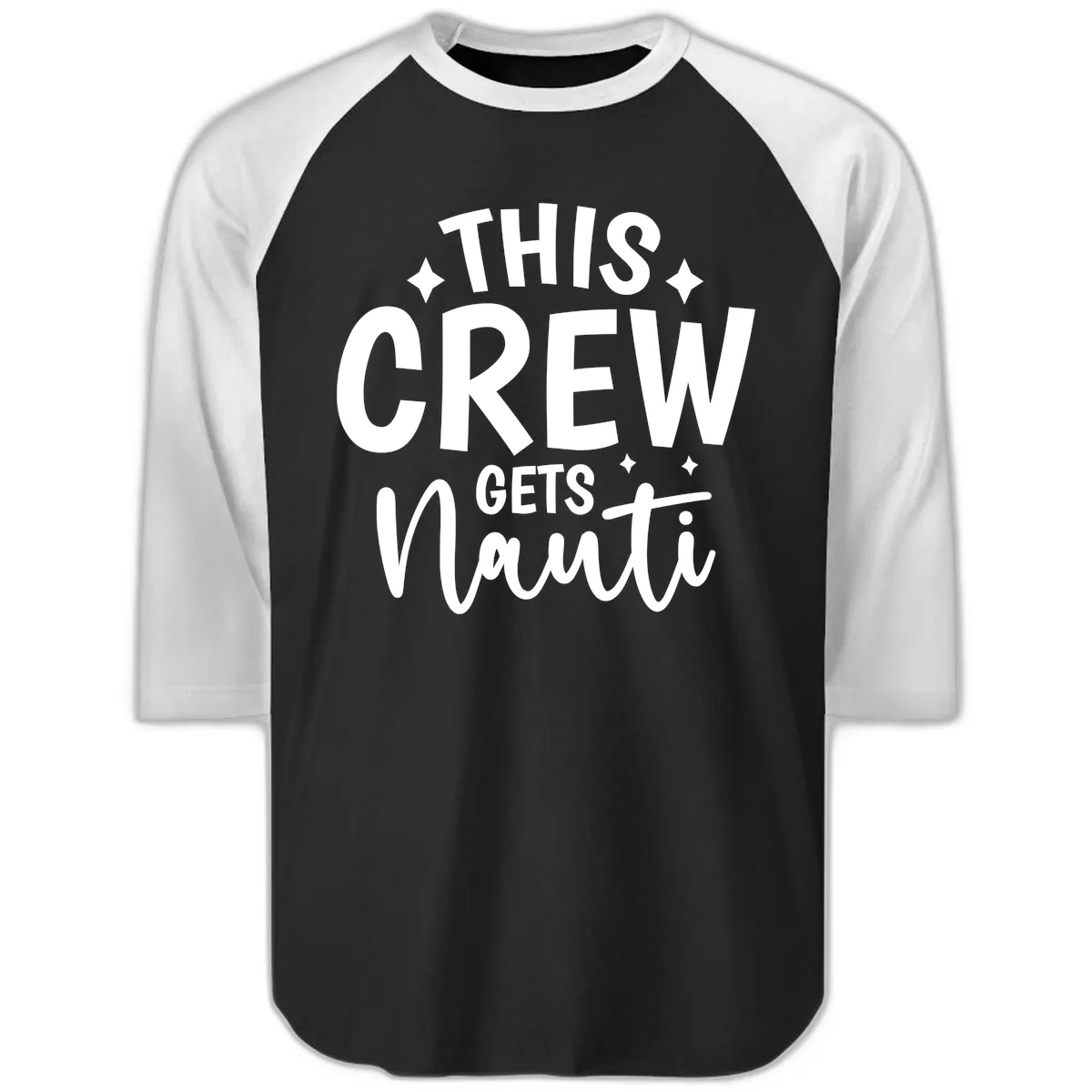This Crew Gets Nauti Funny Cruise Shirt Raglan 3/4 in Black White
