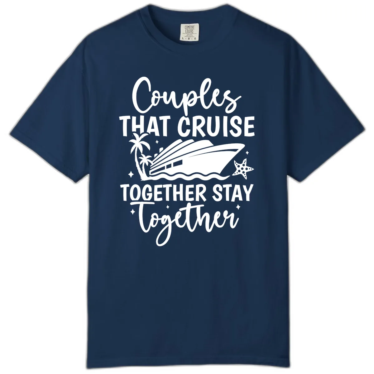 Couples That Cruise Together Stay Together Comfort Color in Navy