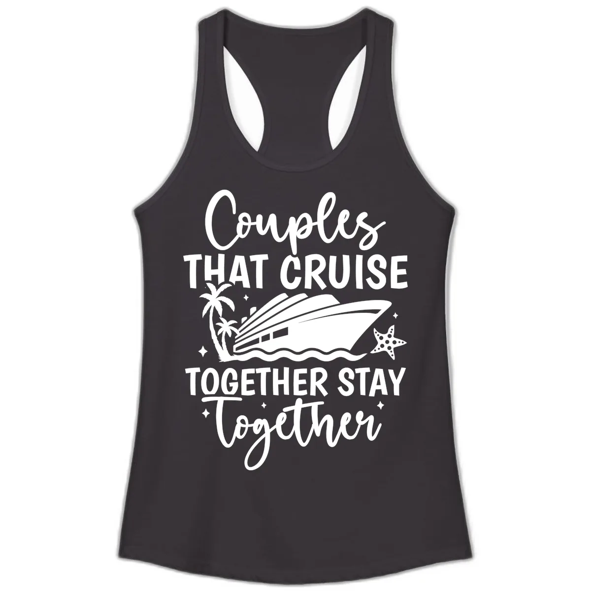 Couples That Cruise Together Stay Together Ladies Tank in Black