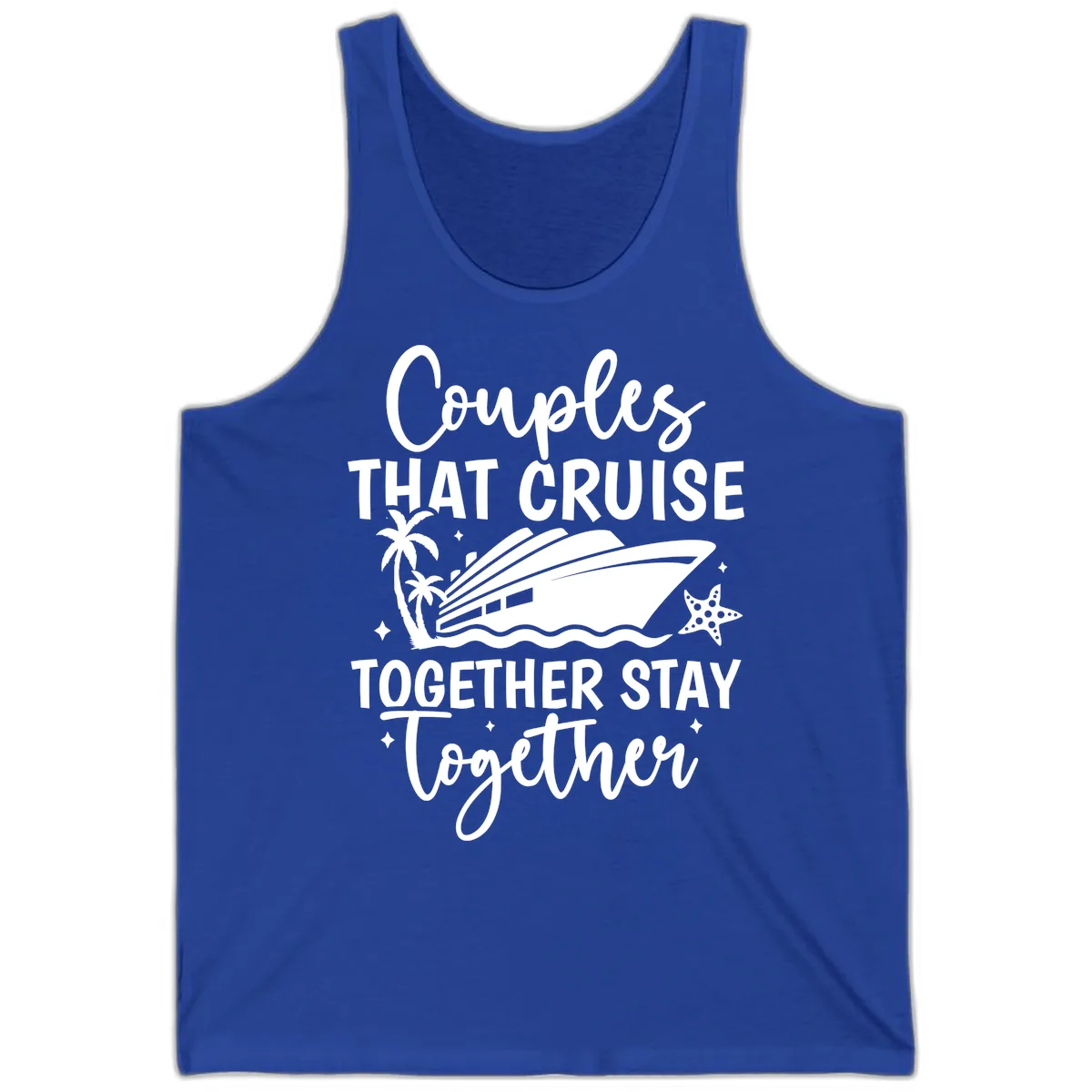 Couples That Cruise Together Stay Together Tank in True Royal