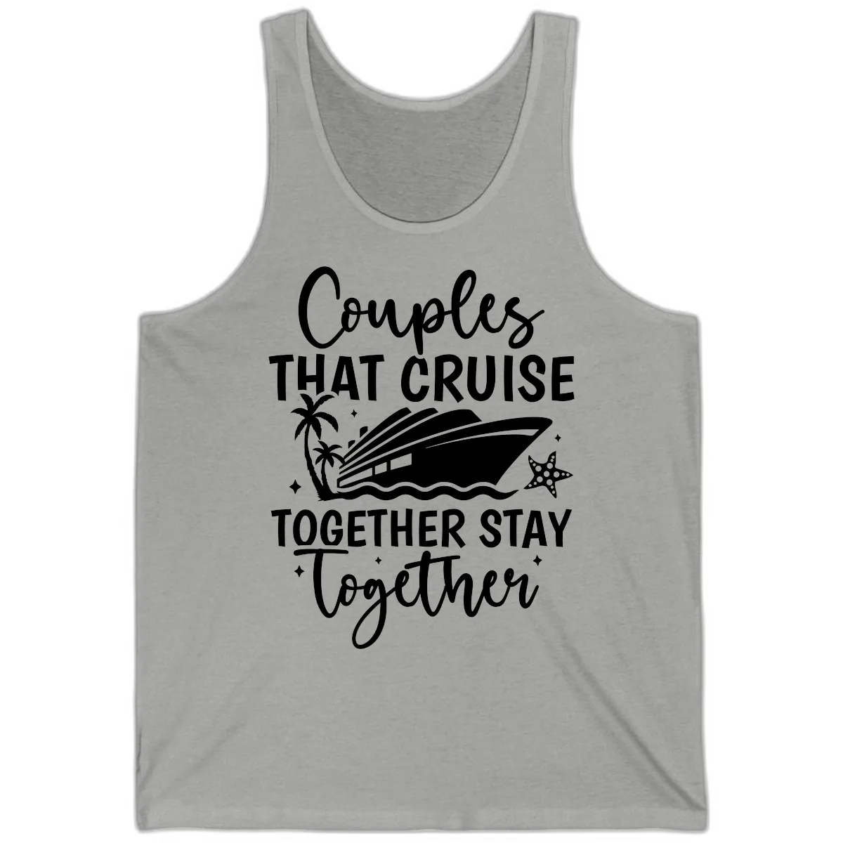Couples That Cruise Together Stay Together Tank in Athletic Heather