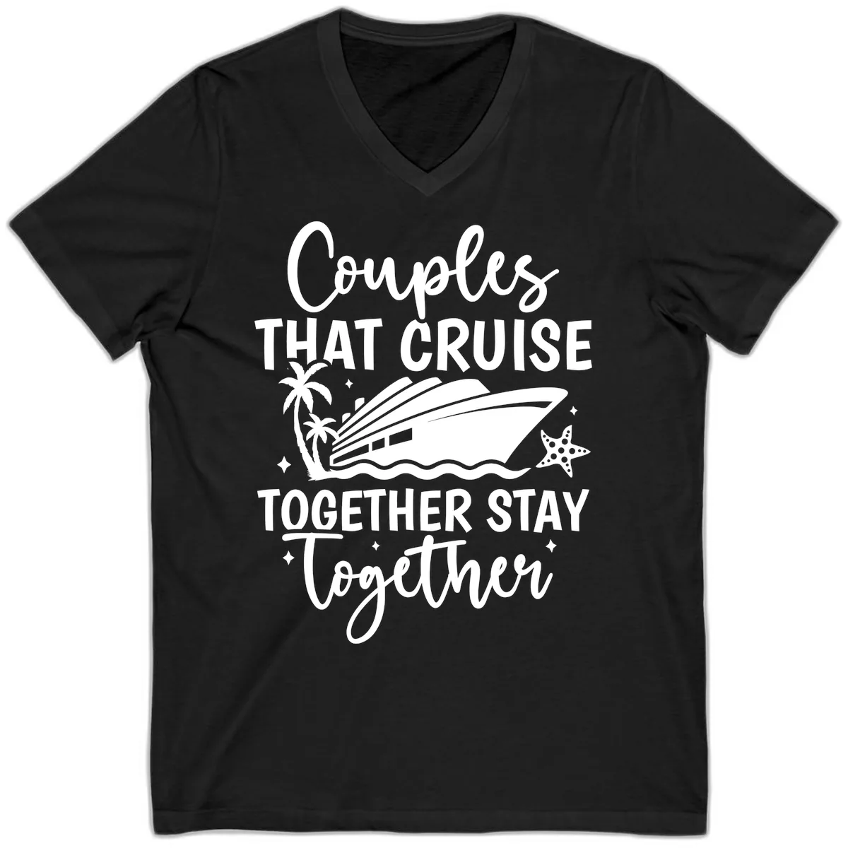 Couples That Cruise Together Stay Together V-Neck in Black