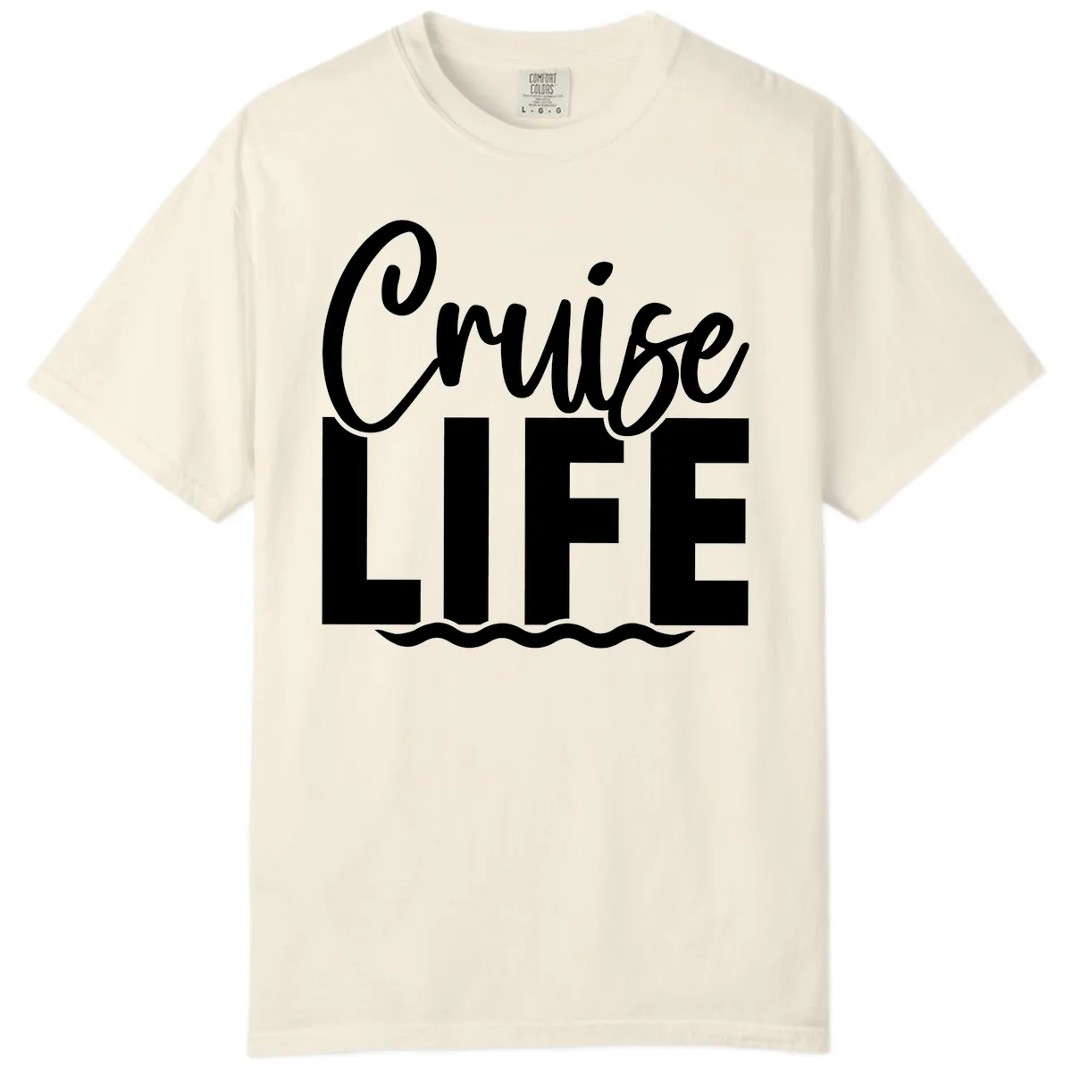Cruise Life Typography Design Comfort Color in Ivory
