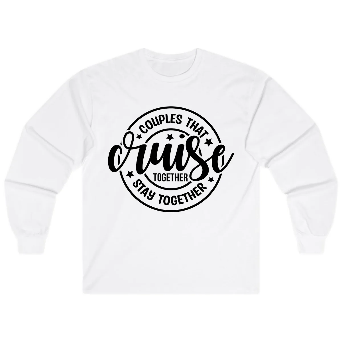 Couples That Cruise Together Long Sleeve in White