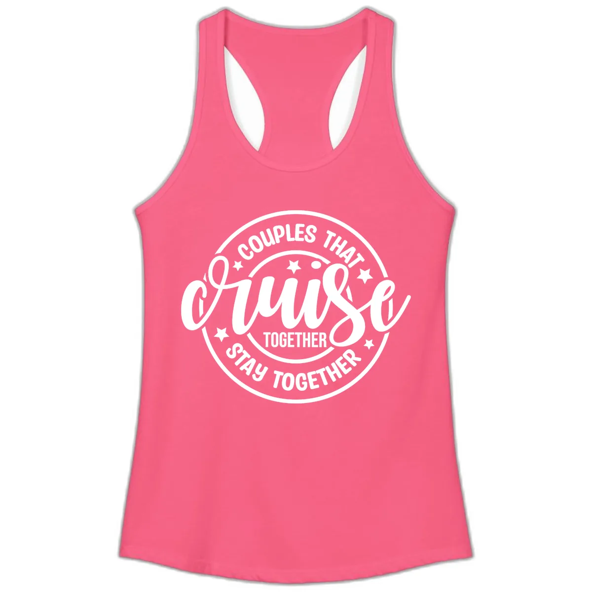 Couples That Cruise Together Ladies Tank in Solid Hot Pink