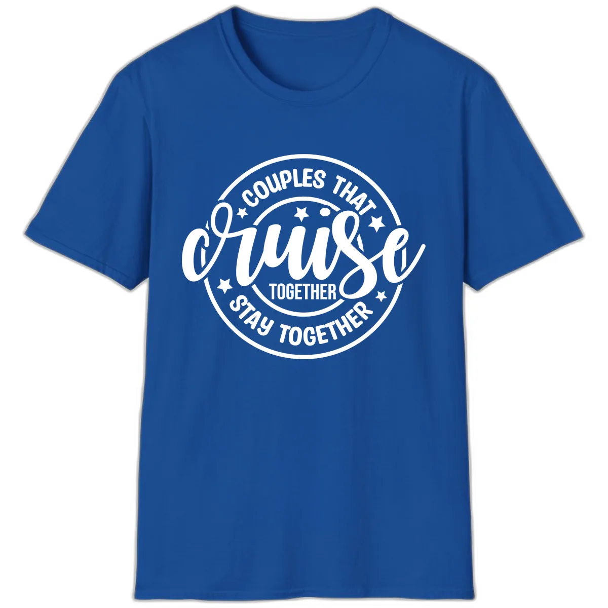 Couples That Cruise Together T-Shirt in Royal