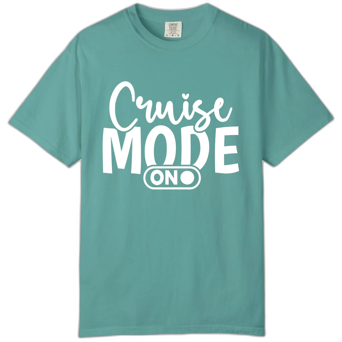 Cruise Mode On Typography Design Comfort Color in Seafoam