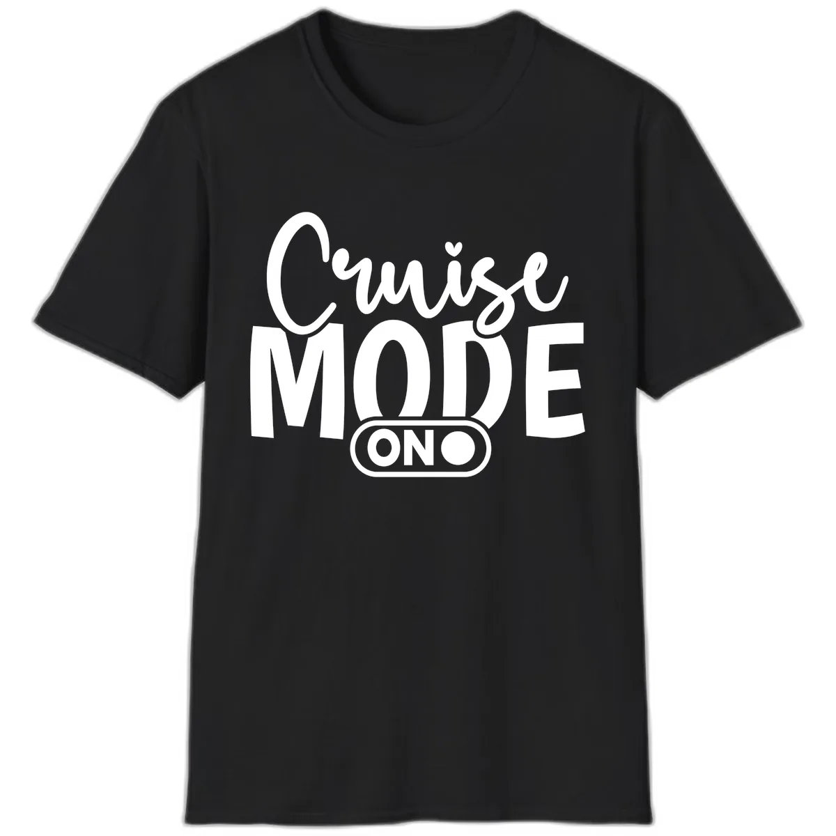 Cruise Mode On Typography Design T-Shirt in Black