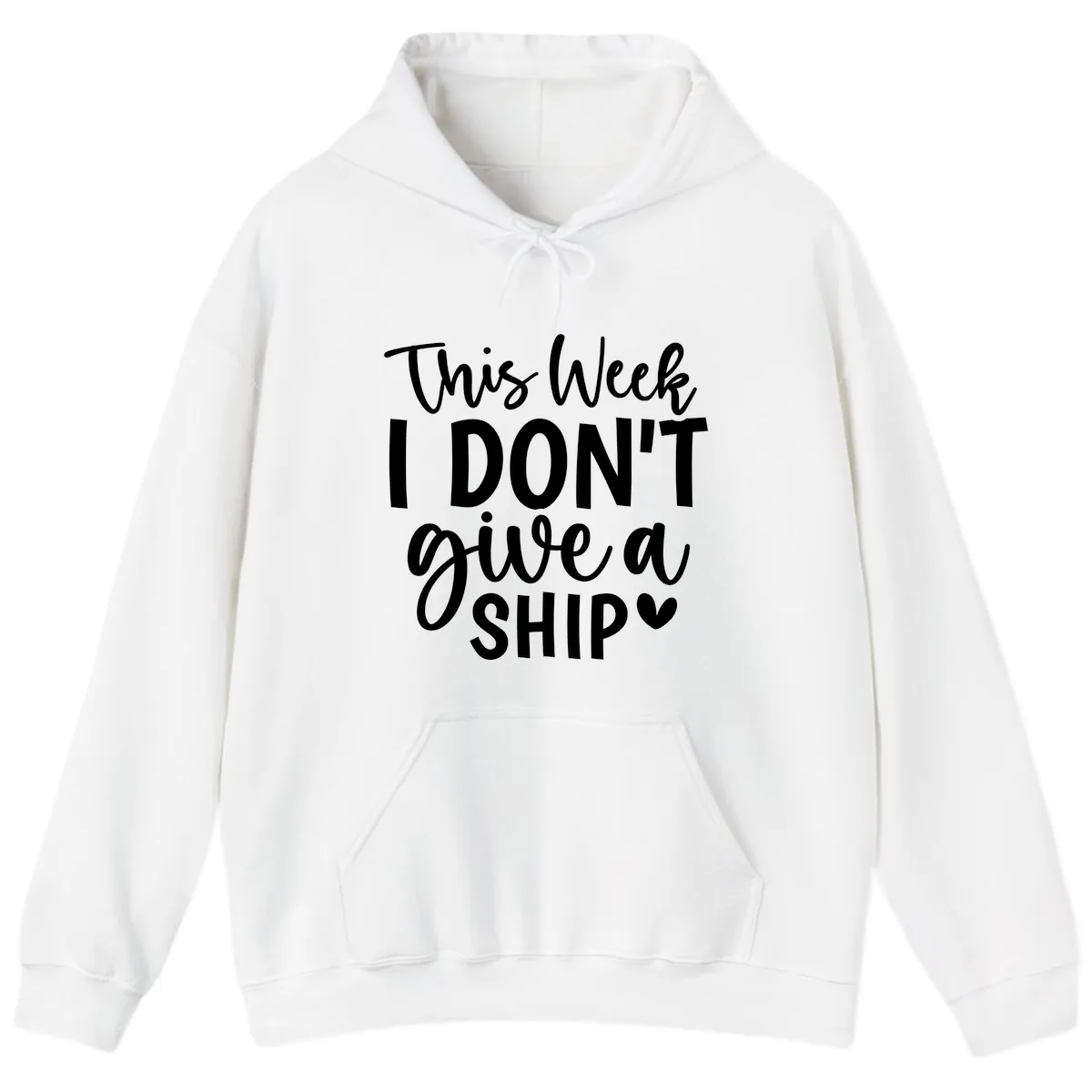This Week I Don't Give a Ship Hoodie in White