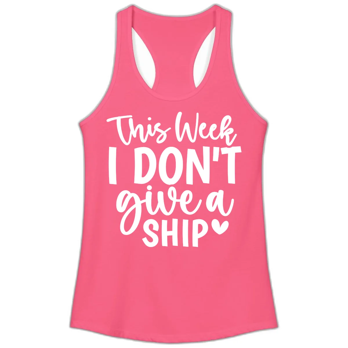 This Week I Don't Give a Ship Ladies Tank in Solid Hot Pink