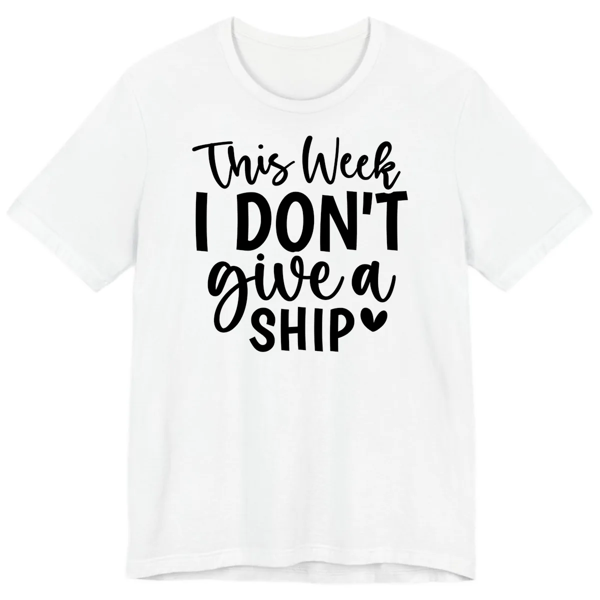 This Week I Don't Give a Ship Premium T-Shirt in White