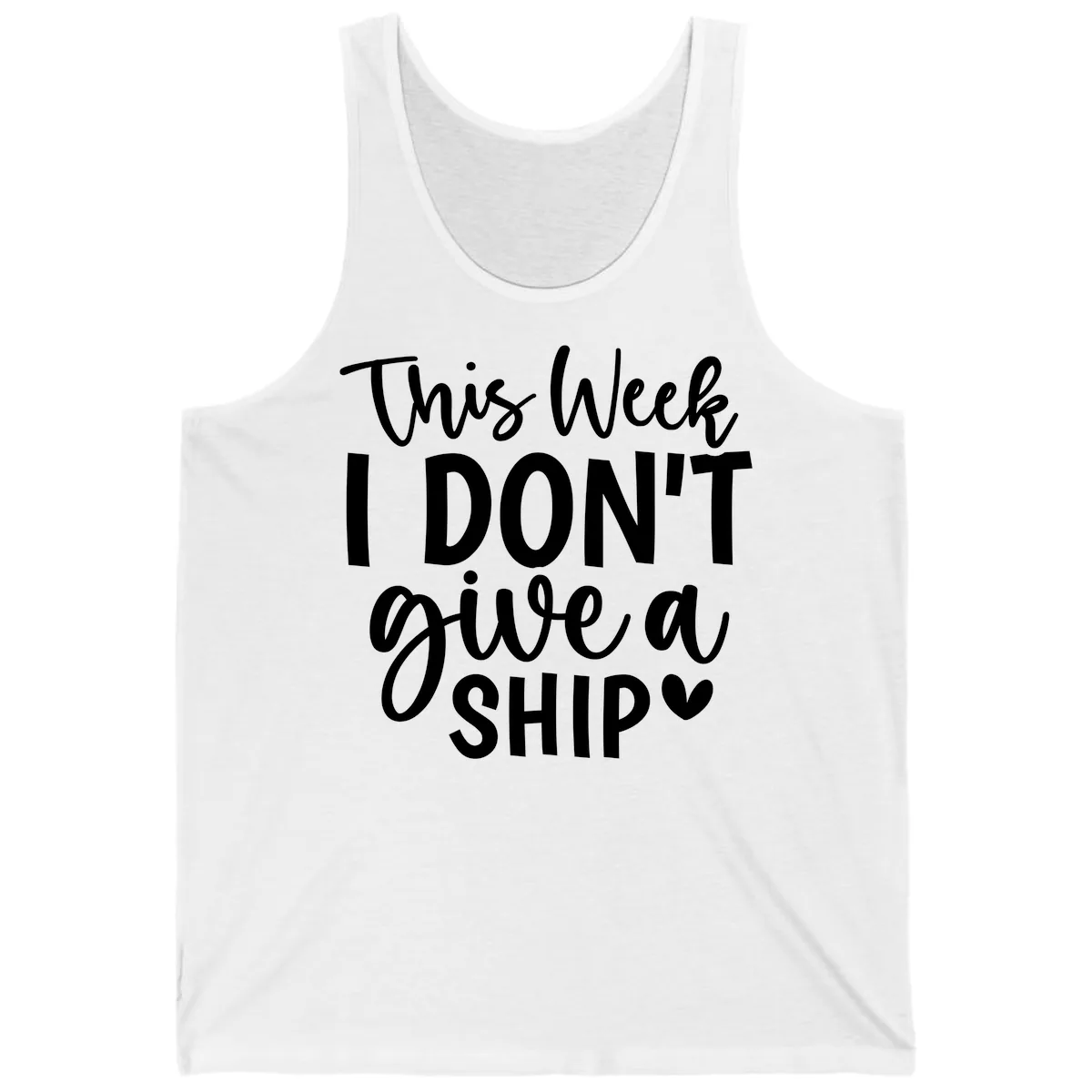This Week I Don't Give a Ship Tank in White