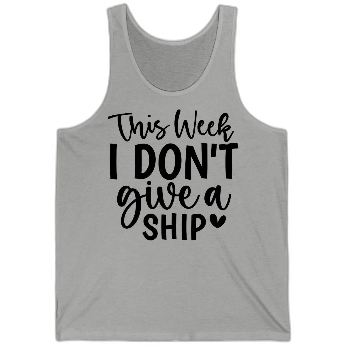This Week I Don't Give a Ship Tank in Athletic Heather