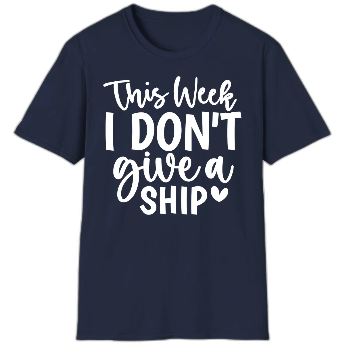 This Week I Don't Give a Ship T-Shirt in Navy