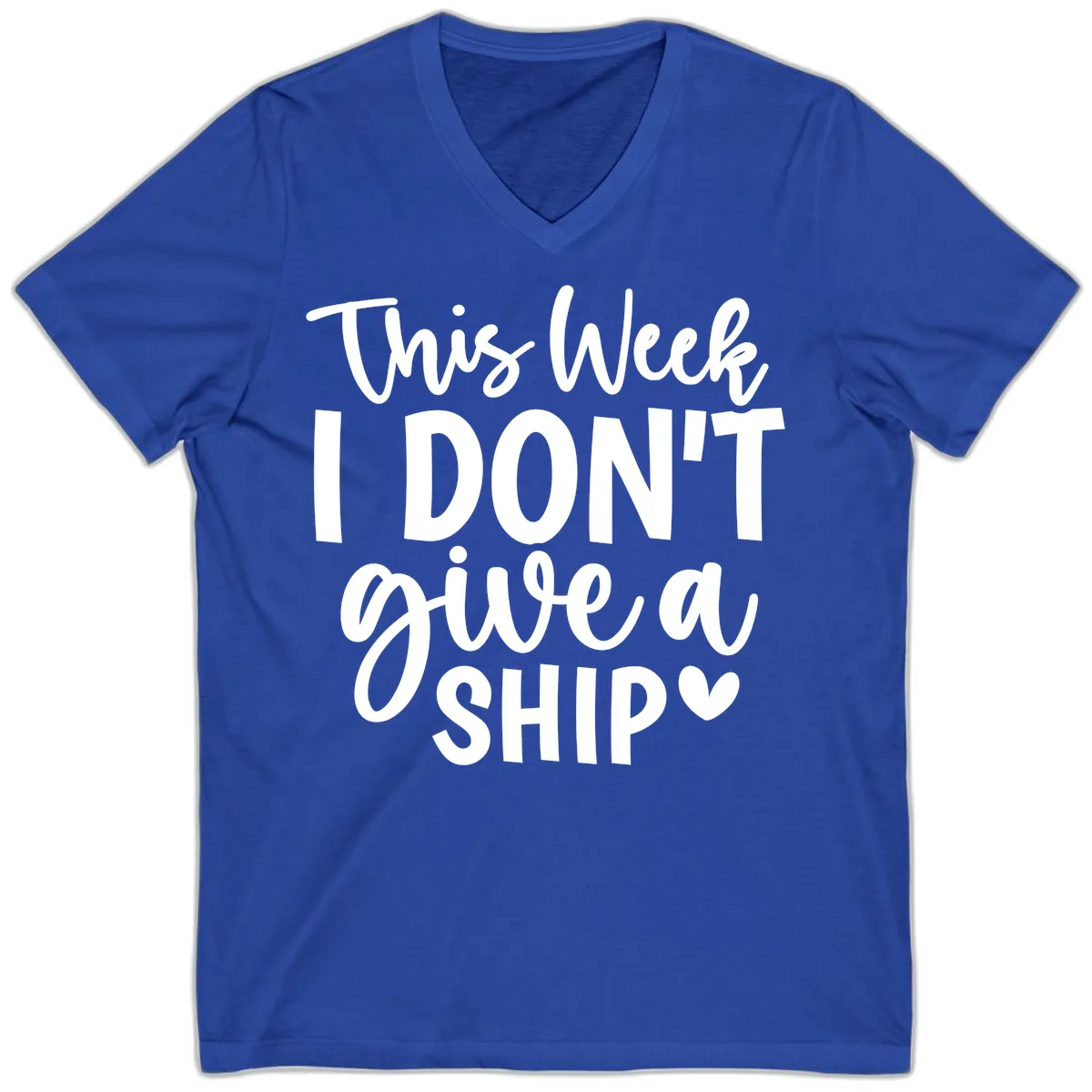 This Week I Don't Give a Ship V-Neck in True Royal