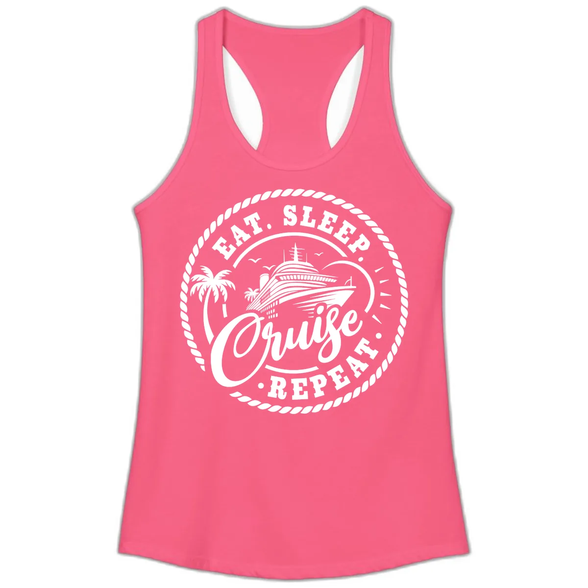 Eat Sleep Cruise Repeat Stamp Ladies Tank in Solid Hot Pink