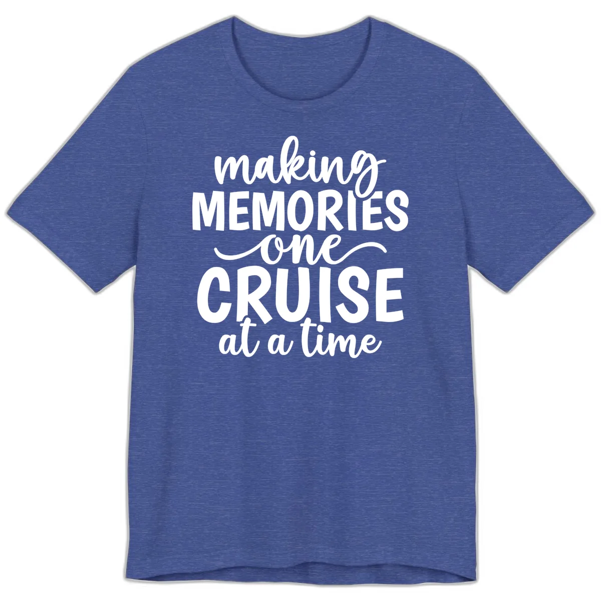 Making Memories One Cruise At A Time Premium T-Shirt in Heather True Royal