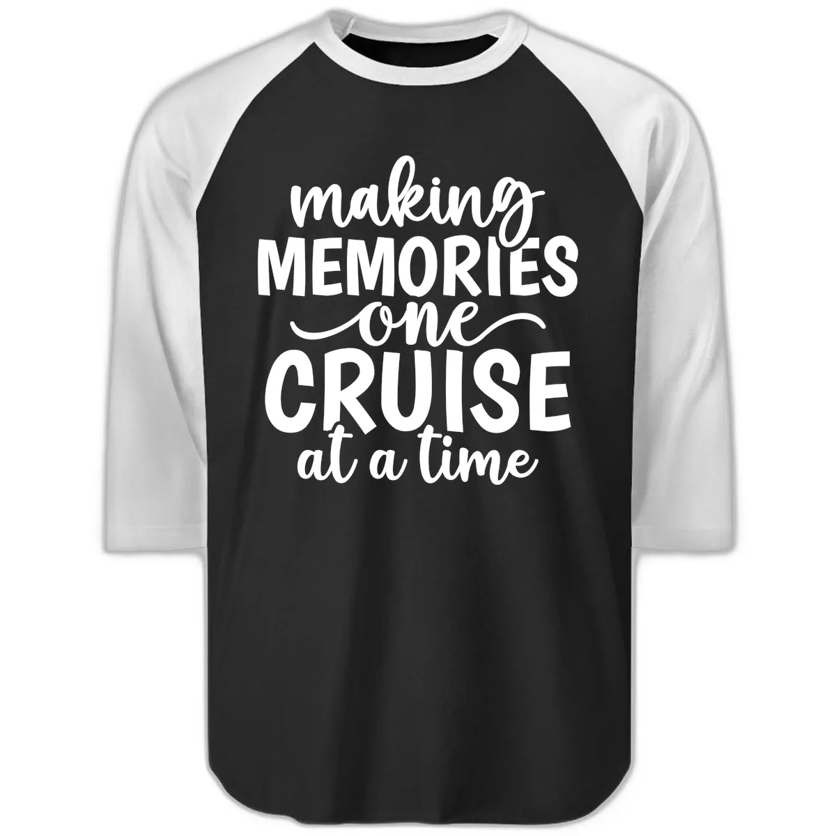 Making Memories One Cruise At A Time Raglan 3/4 in Black White