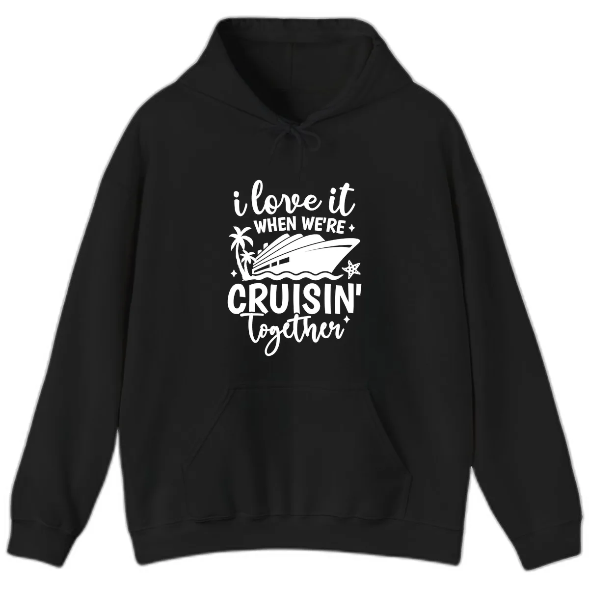 I Love It When We're Cruisin' Together Hoodie in Black