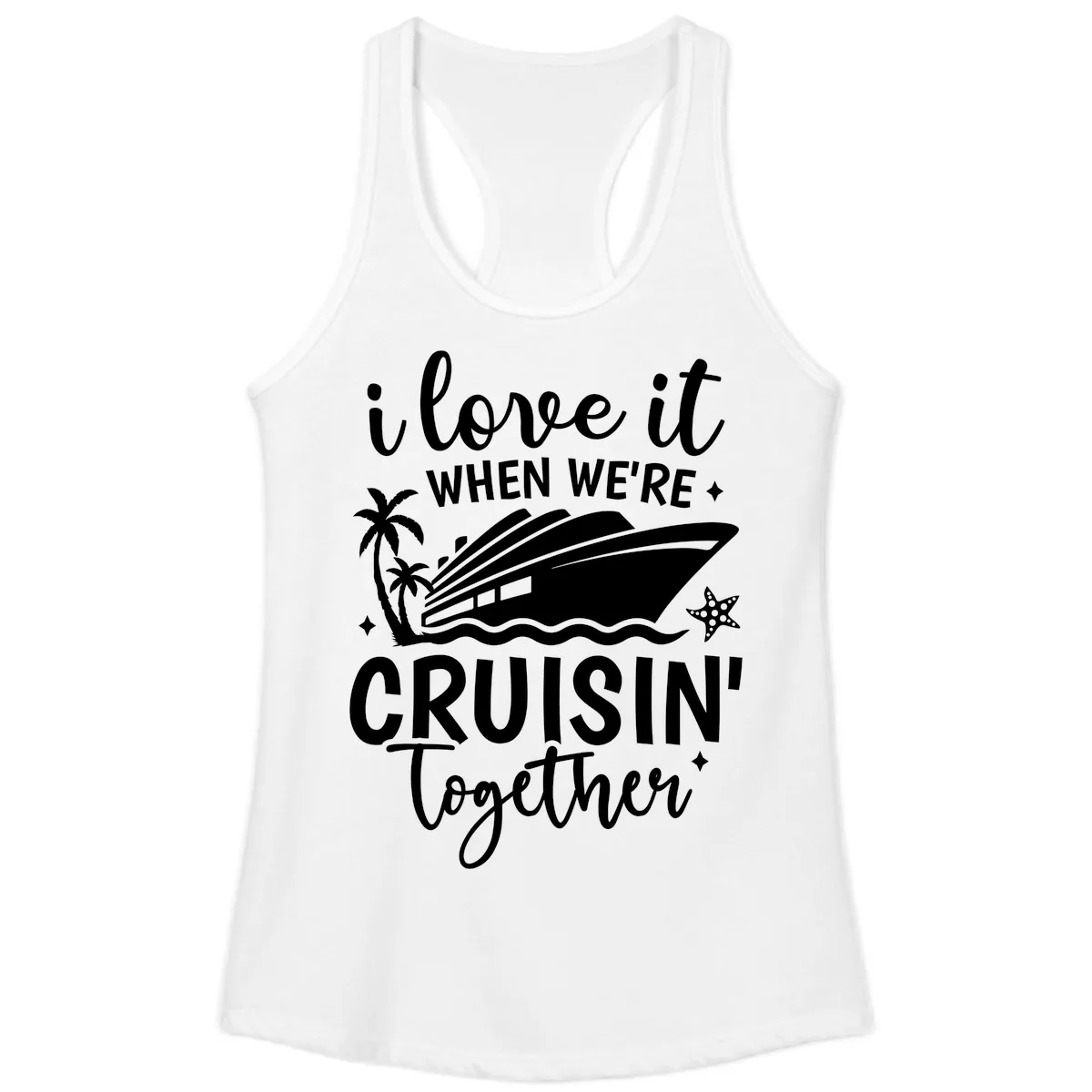 I Love It When We're Cruisin' Together Ladies Tank in White