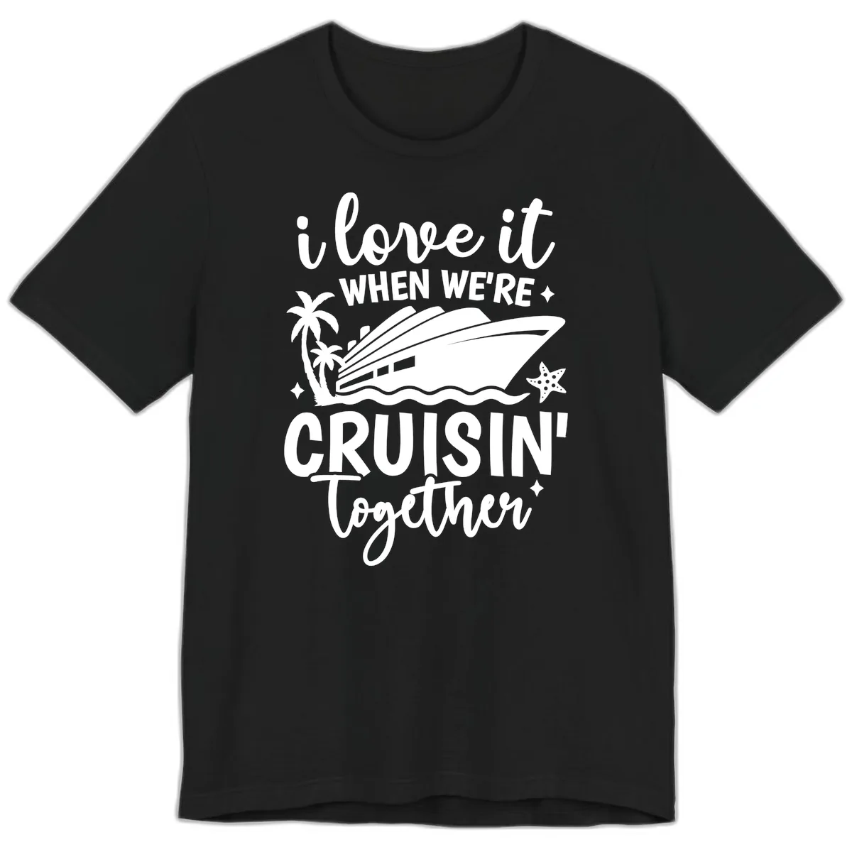 I Love It When We're Cruisin' Together Premium T-Shirt in Black