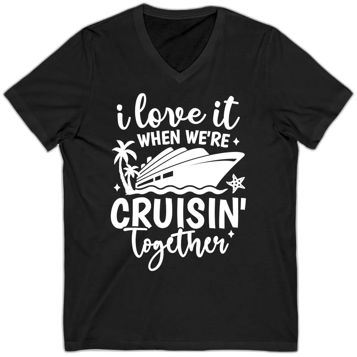 I Love It When We're Cruisin' Together V-Neck in Black