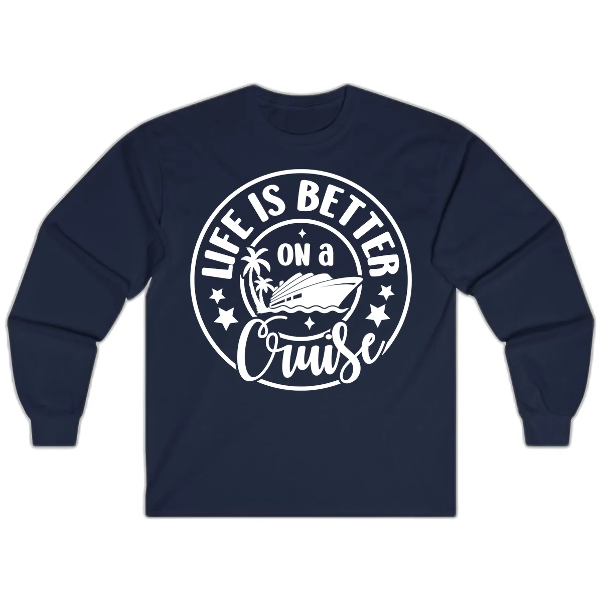 Life Is Better On A Cruise Badge Long Sleeve in Navy