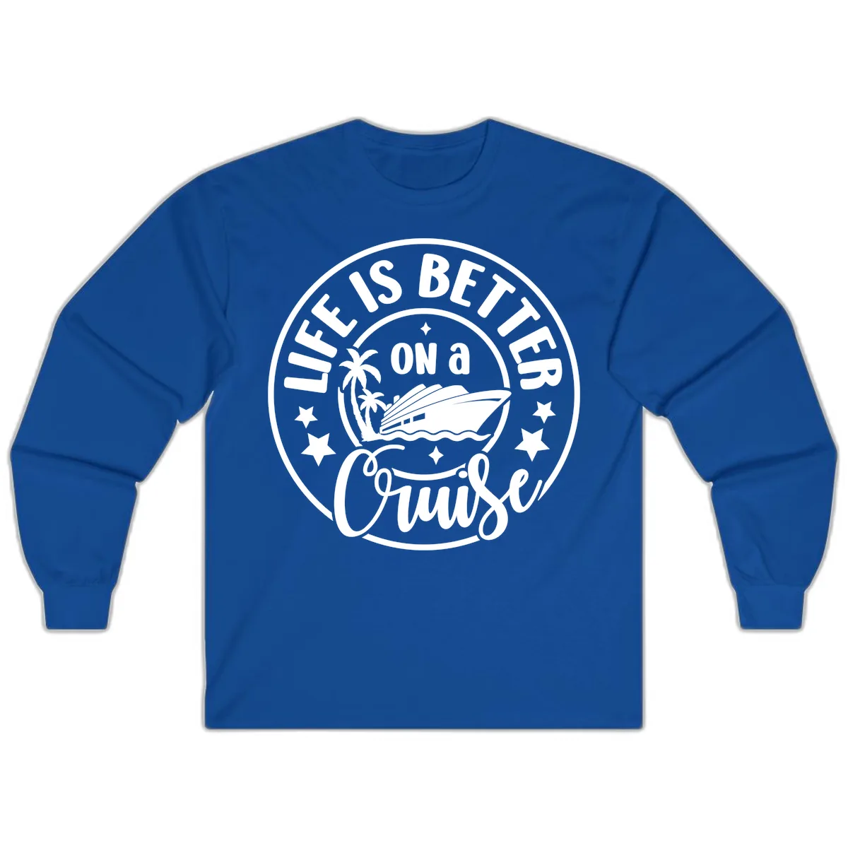 Life Is Better On A Cruise Badge Long Sleeve in Royal