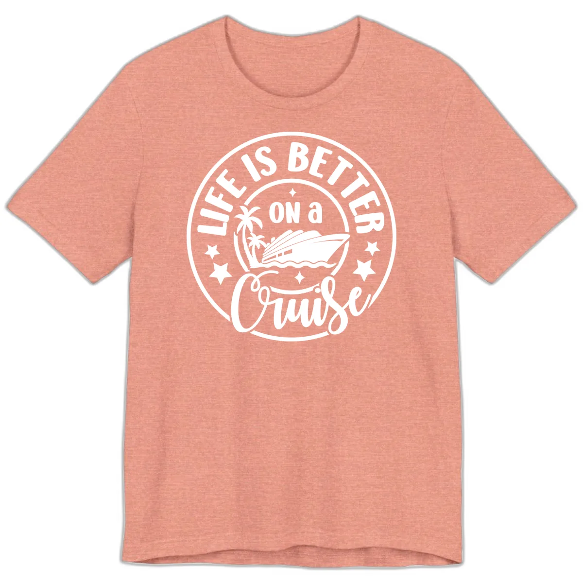 Life Is Better On A Cruise Badge Premium T-Shirt in Heather Sunset