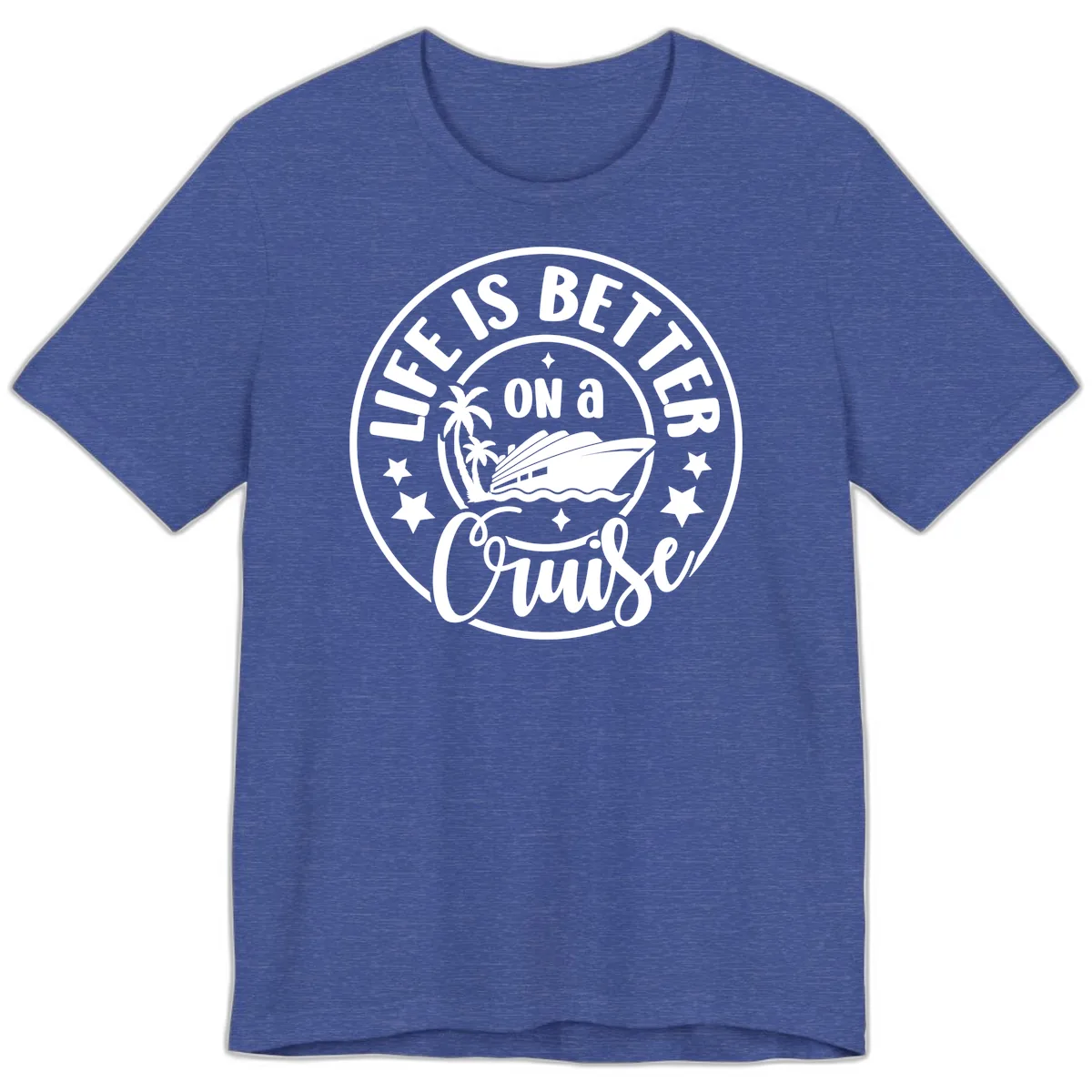 Life Is Better On A Cruise Badge Premium T-Shirt in Heather True Royal