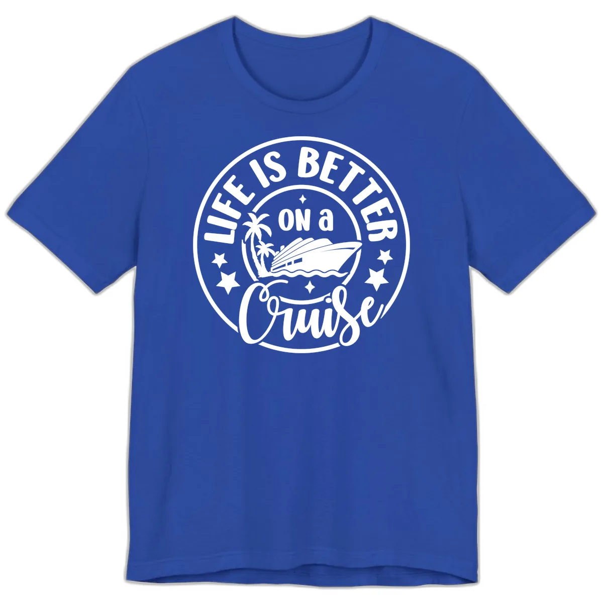 Life Is Better On A Cruise Badge Premium T-Shirt in True Royal