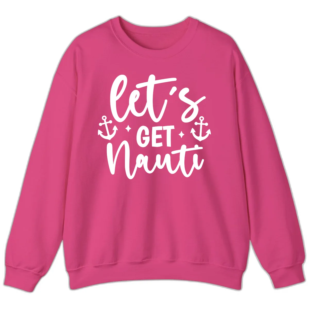 Let's Get Nauti Cruise Design Sweatshirt in Heliconia