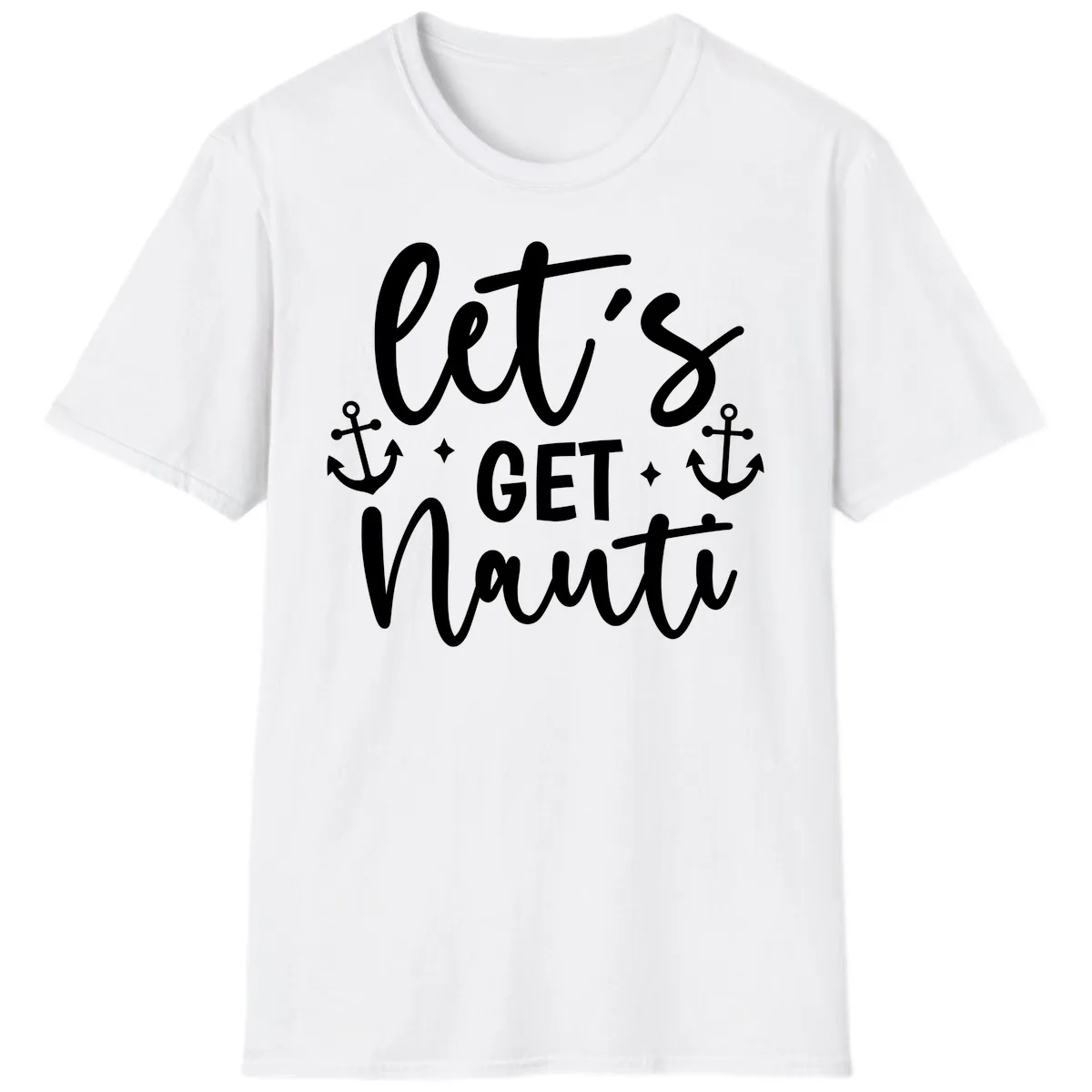 Let's Get Nauti Cruise Design T-Shirt in White