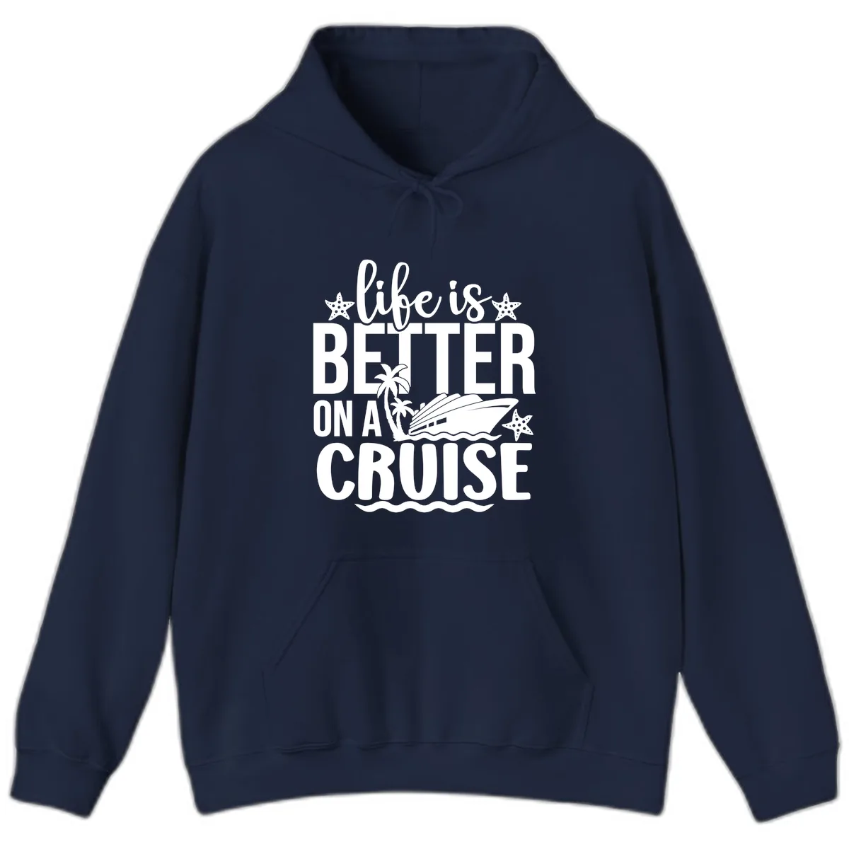 Life Is Better On A Cruise Design Hoodie in Navy
