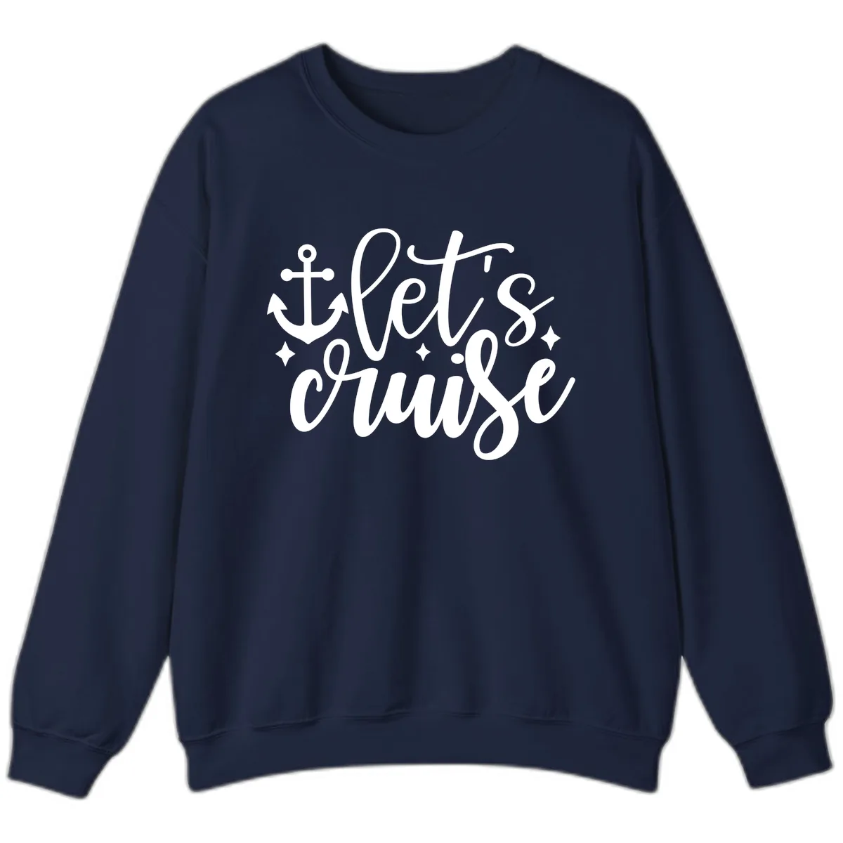 Let's Cruise Anchor Design Sweatshirt in Navy