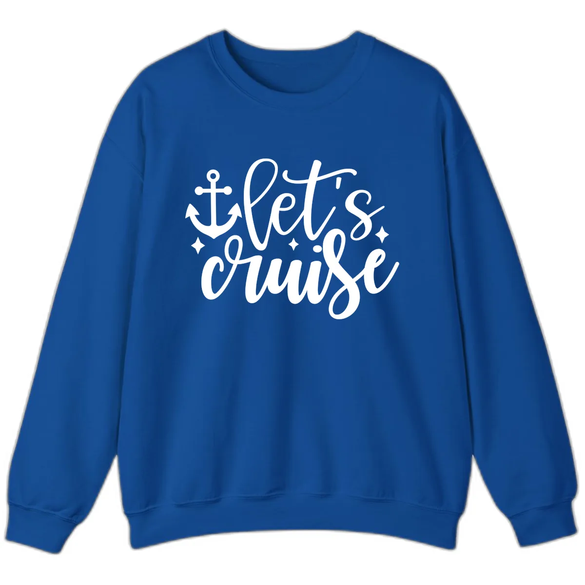 Let's Cruise Anchor Design Sweatshirt in Royal